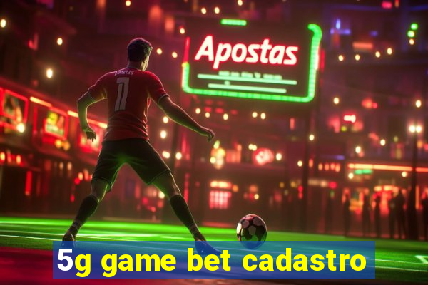 5g game bet cadastro